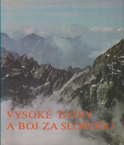 vysoke tatry a boj za slobodu Vysoké Tatry a boj za slobodu – Obrázok 1