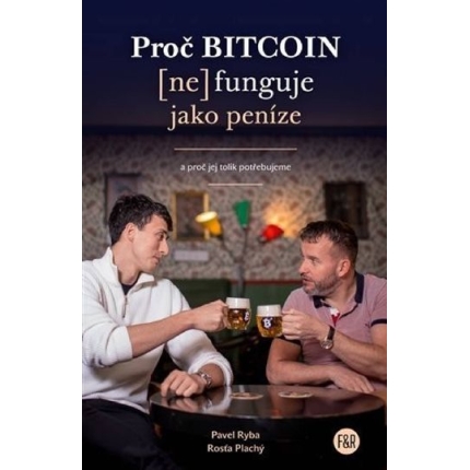 proc bitcoin nefunguje jako penize pavel ryba
